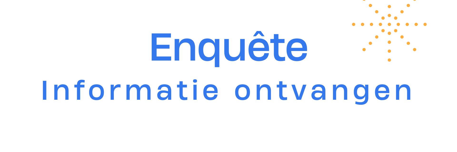 Enquete: informatie ontvangen